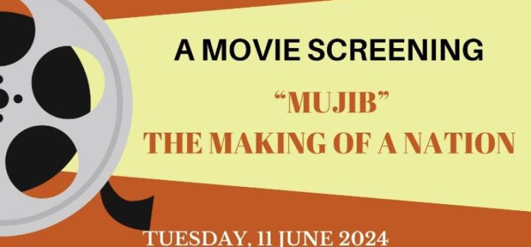 Proyección de la película «Mujib: The Making of a Nation»